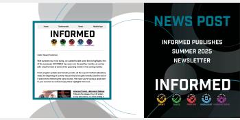 INFORMED Publishes Summer 2025 Newsletter
