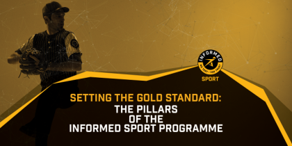 Setting the Gold Standard - The Pillars of the Informed Sport Programme