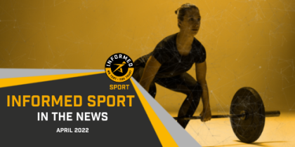 Informed Sport - April News - 2022