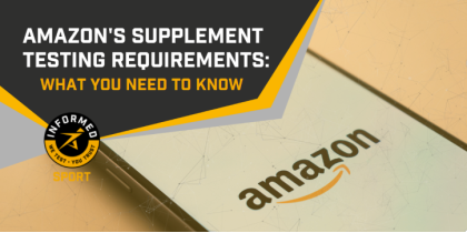 Informed Sport News - Amazon Supplement Testing Requirements