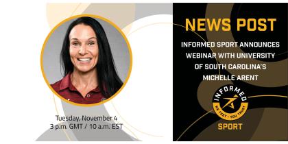 Informed Sport Announces Webinar with University of South Carolina's Michelle Arent