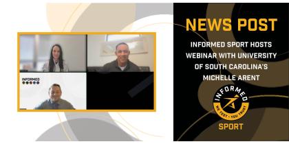 Informed Sport Hosts Webinar with University of South Carolina's Michelle Arent